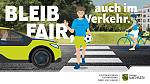 "Bleib fair, auch im Verkehr"